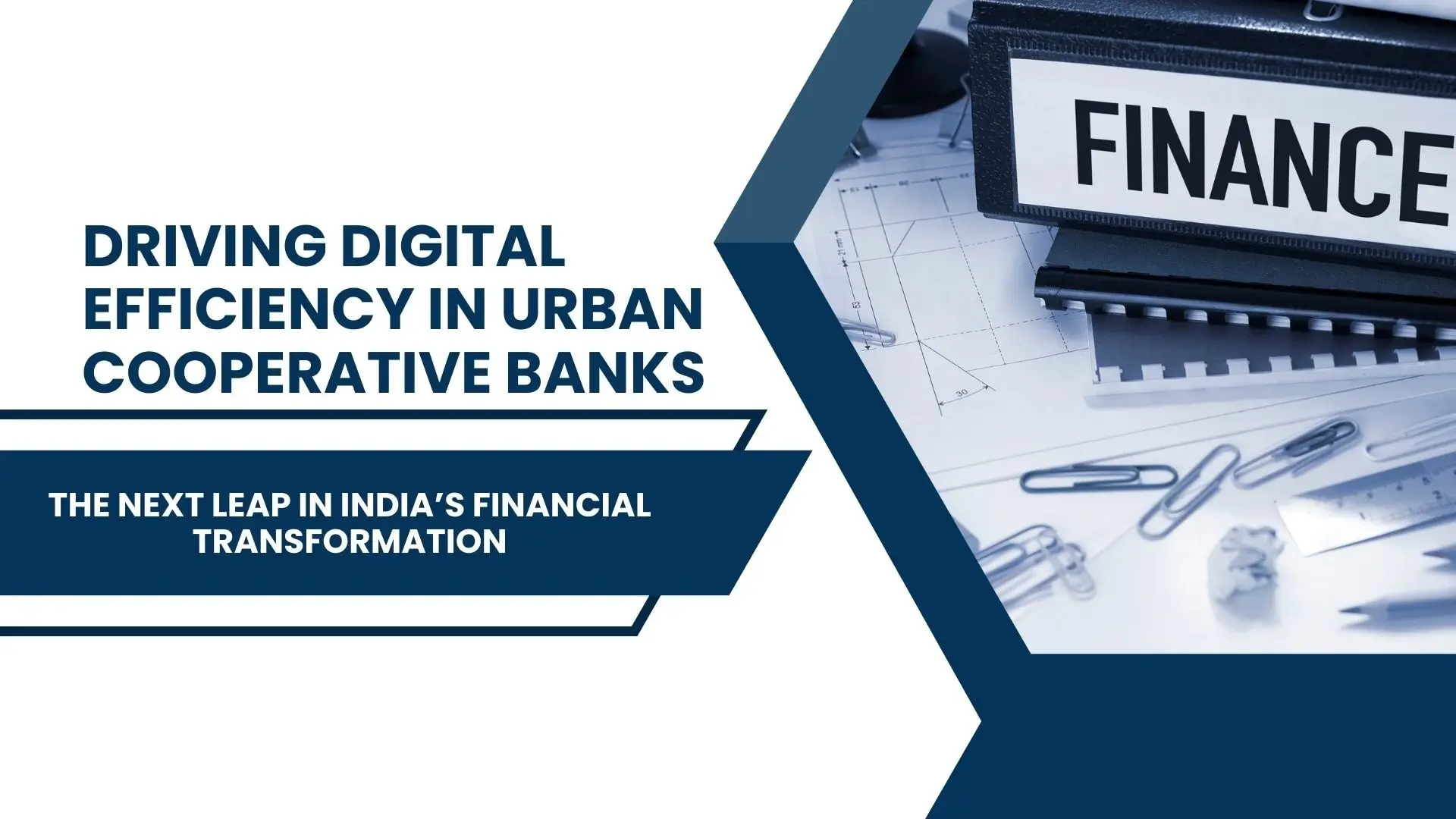Driving Digital Efficiency in Urban Cooperative Banks: The Next Leap in India's Financial Transformation