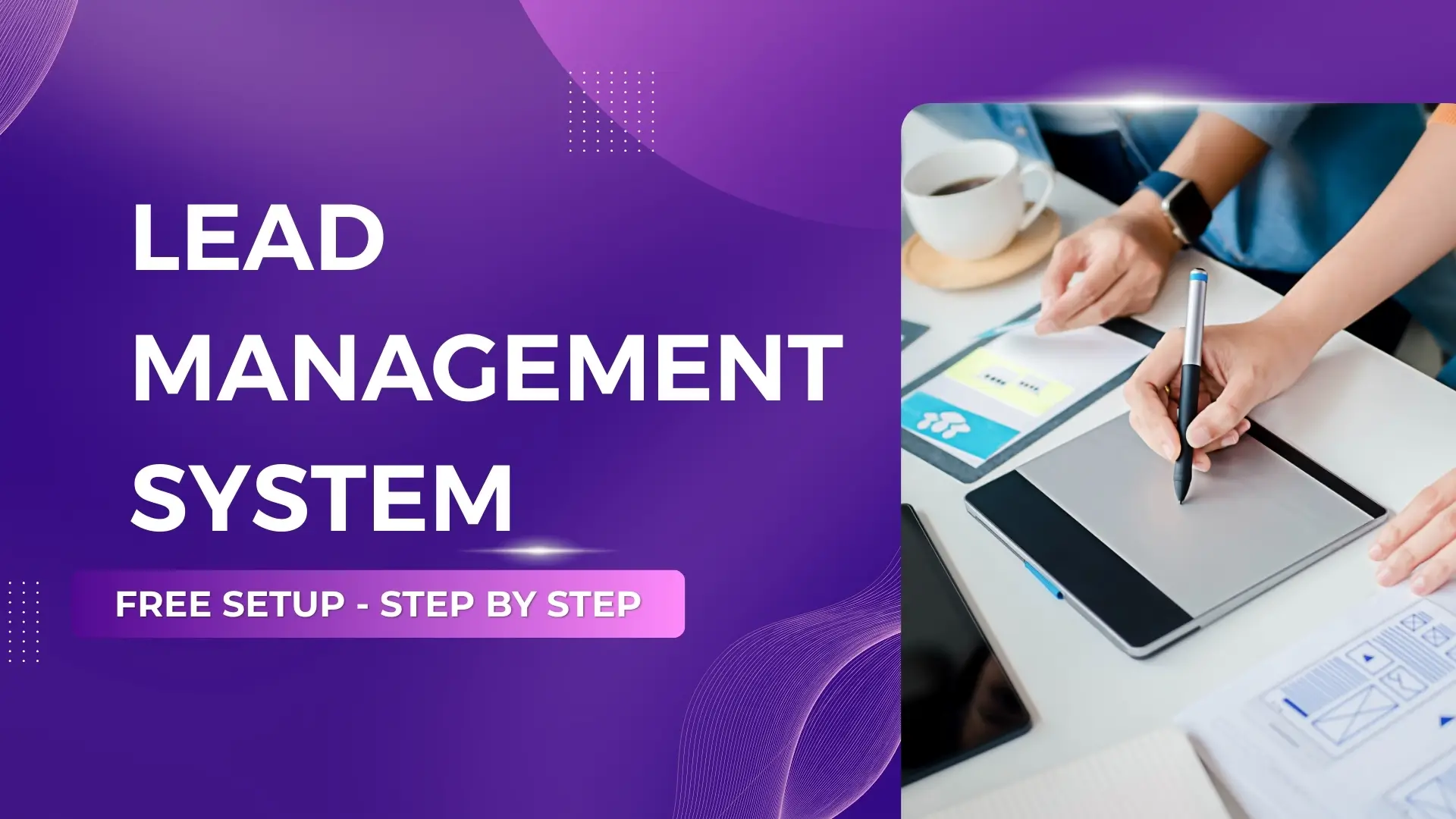 Free Lead Management System - Step by Step Setup Guide