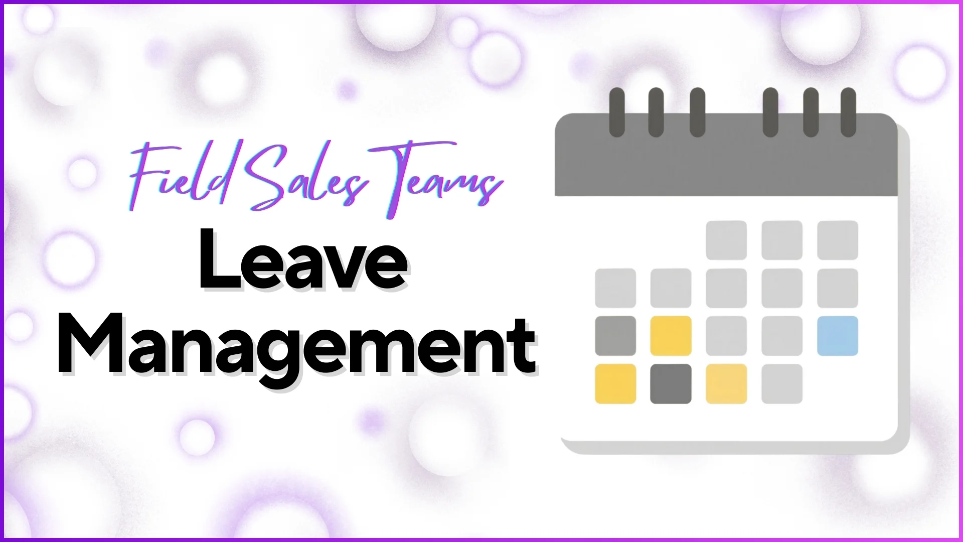 Leave Management for Field Sales Teams