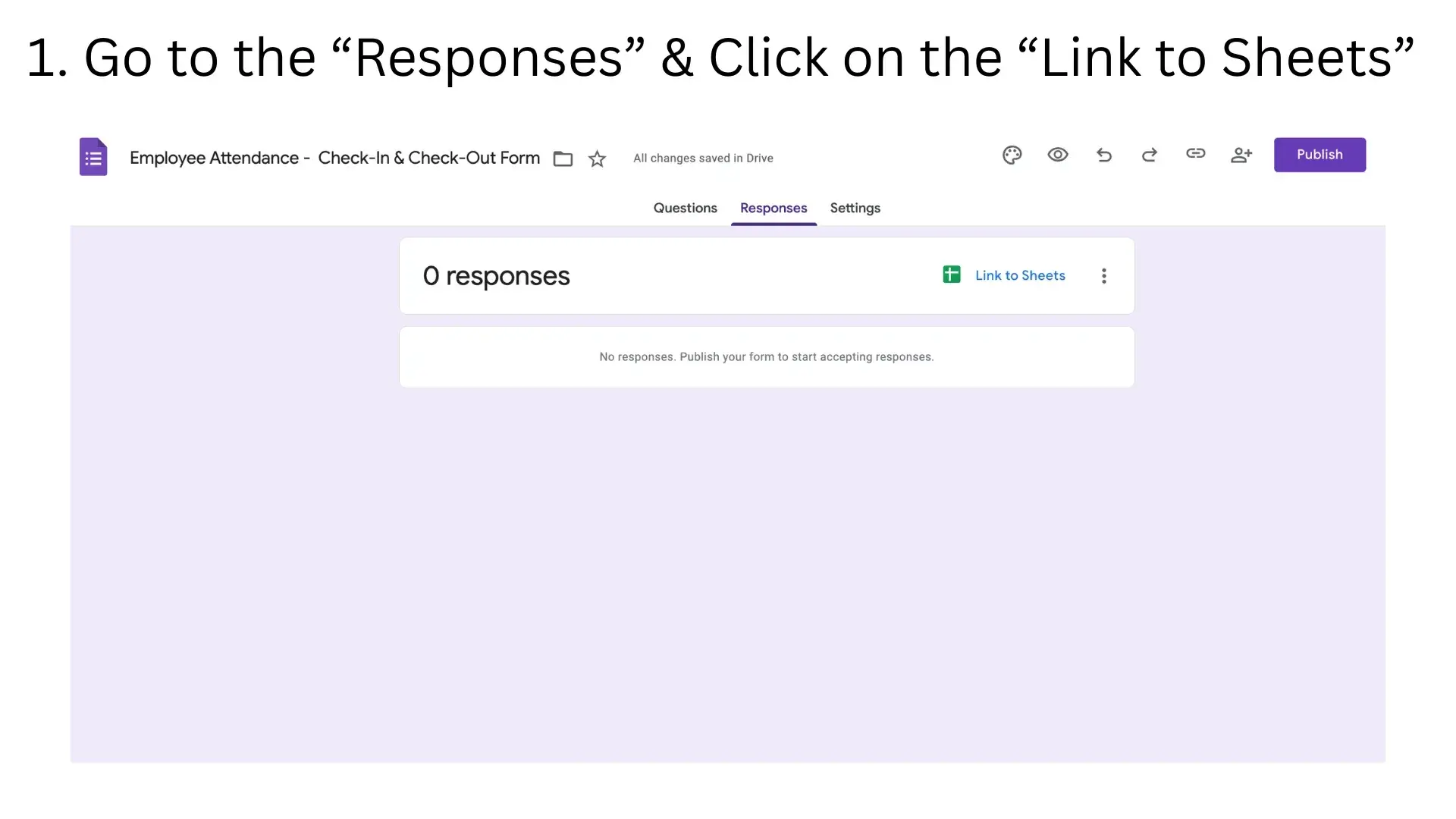 Open your Form. Go to the Responses tab. Click on the green Sheets icon